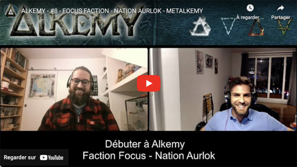 Vidéo - MetAlkemy - focus faction Nation Aurlok